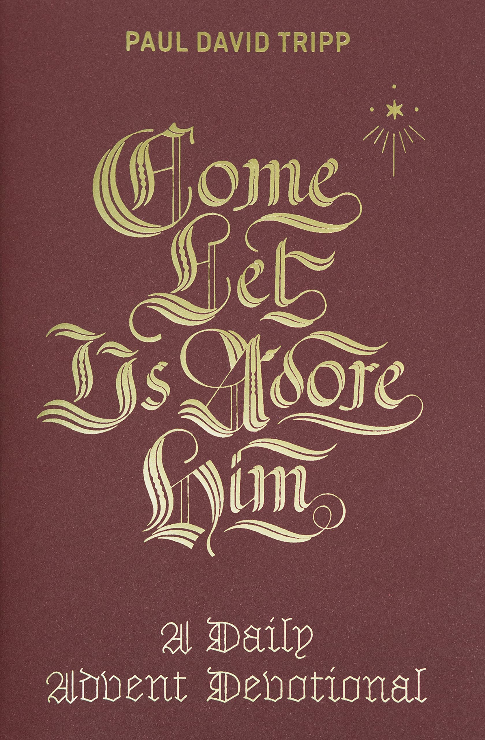 Book: Come, Let Us Adore Him: A Daily Advent Devotional