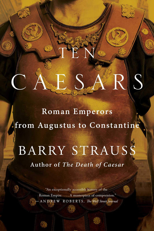 Book: Ten Caesars: Roman Emperors from Augustus to Constantine