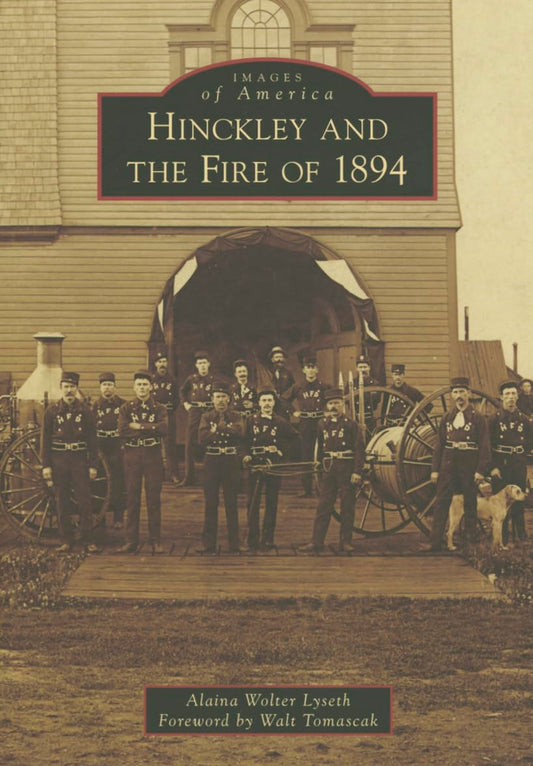 Book: Hinckley and the Fire of 1894 (Images of America)