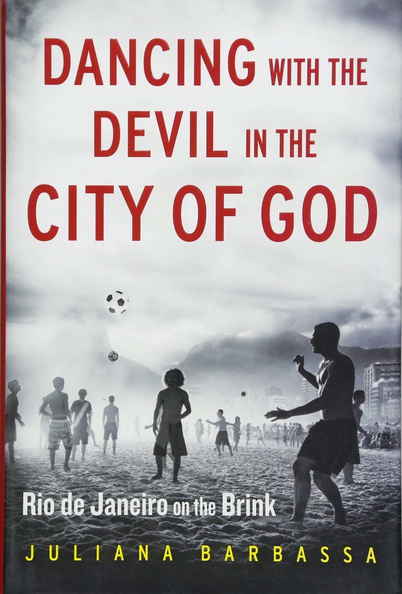 Book: Dancing with the Devil in the City of God: Rio de Janeiro on the Brink