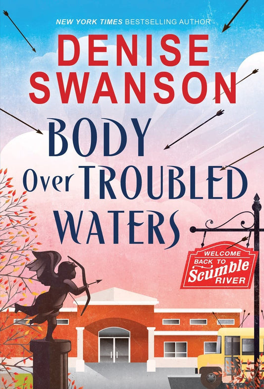 Book: Body Over Troubled Waters: A Cozy Mystery (Welcome Back to Scumble River, 4)