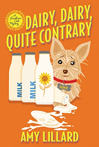 Book: Dairy, Dairy, Quite Contrary (A Sunflower Café Mystery)