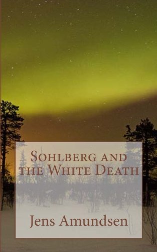 Book: Sohlberg and the White Death (Inspector Sohlberg mysteries) (Volume 3)