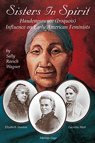 Book: Sisters in Spirit: Haudenosaunee (Iroquois) Influence on Early American Feminists