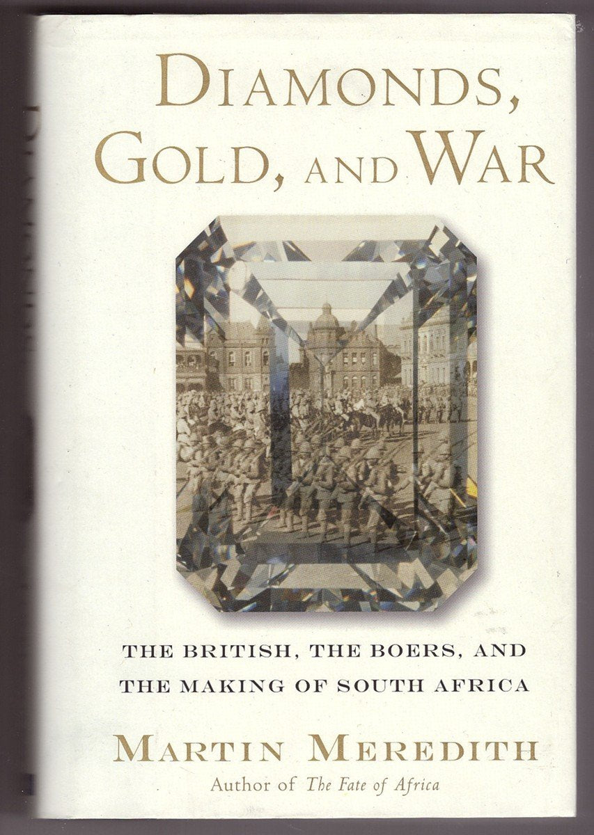 Book: Diamonds, Gold, and War: The British, the Boers, and the Making of South Africa