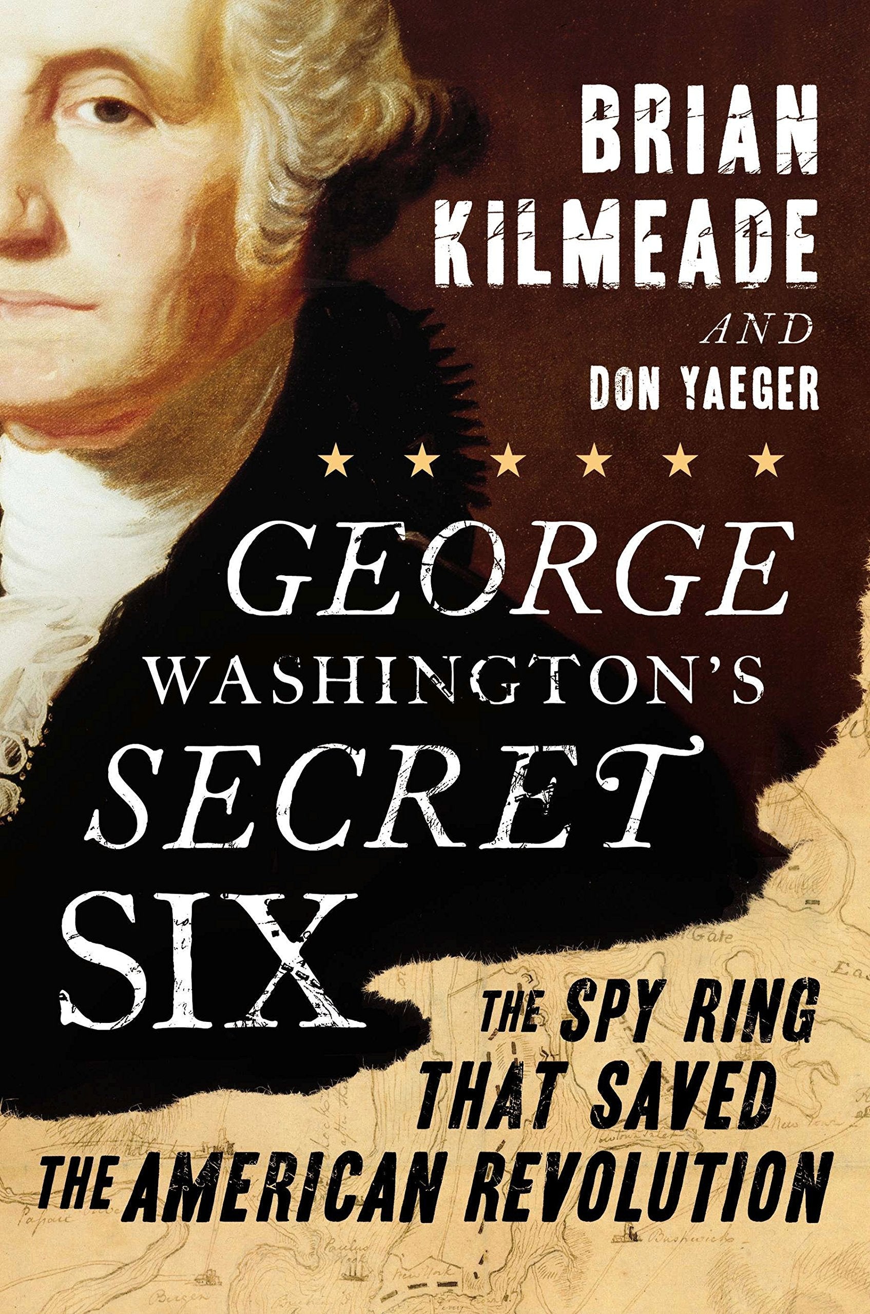 Book: George Washington's Secret Six: The Spy Ring That Saved the American Revolution