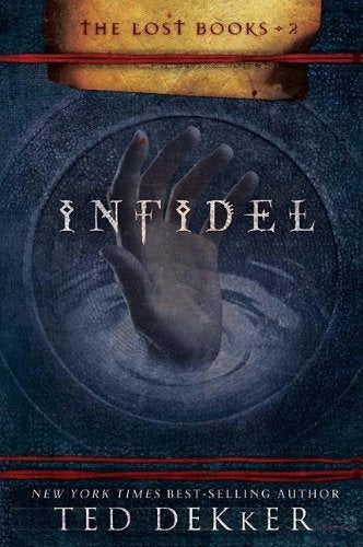 Book: Infidel (The Lost Books, Book 2) (The Books of History Chronicles)