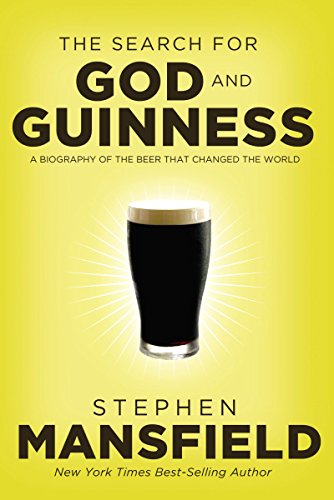 Book: The Search for God and Guinness: A Biography of the Beer That Changed the World