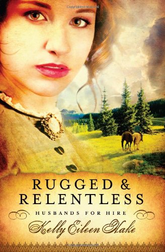 Book: Rugged and Relentless (Husbands for Hire)