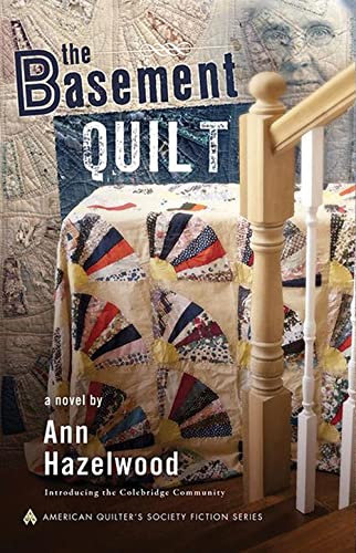 Book: The Basement Quilt: Colebridge Community Series Book 1 of 7