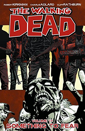 Book: The Walking Dead: Something To Fear, Vol. 17: Something to Fear