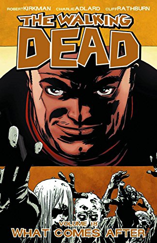 Book: The Walking Dead, Vol. 18: What Comes After