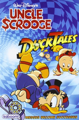 Book: Uncle Scrooge: Messes Become Successes (Uncle Scrooge DuckTales)