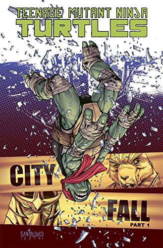 Book: Teenage Mutant Ninja Turtles Volume 6: City Fall Part 1