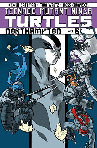 Book: Teenage Mutant Ninja Turtles Volume 8: Northampton (Teenage Mutant Ninja Turtles Graphic Novels)