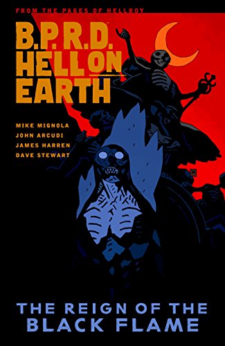 Book: B.P.R.D. Hell on Earth Volume 9: The Reign of the Black Flame