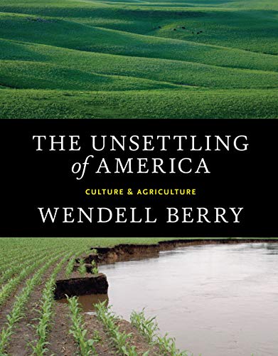 Book: The Unsettling of America: Culture & Agriculture