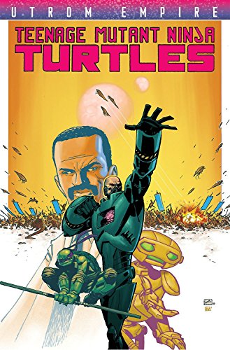 Book: Teenage Mutant Ninja Turtles: Utrom Empire (Teenage Mutant Ninja Turtles (IDW Unnumbered))