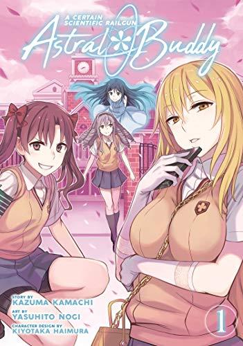 Book: A Certain Scientific Railgun: Astral Buddy Vol. 1 (A Certain Scientific Railgun: Astral Buddy, 1)