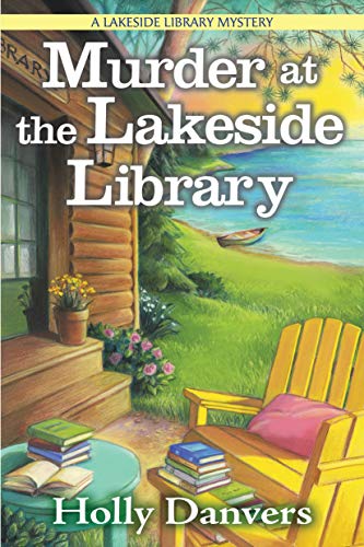 Book: Murder at the Lakeside Library: A Lakeside Library Mystery