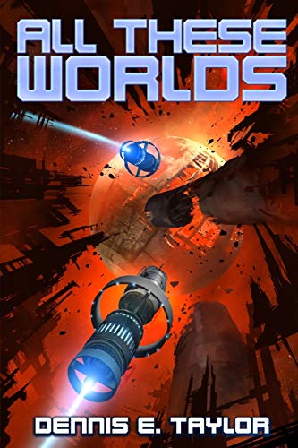 Book: All These Worlds (Bobiverse)