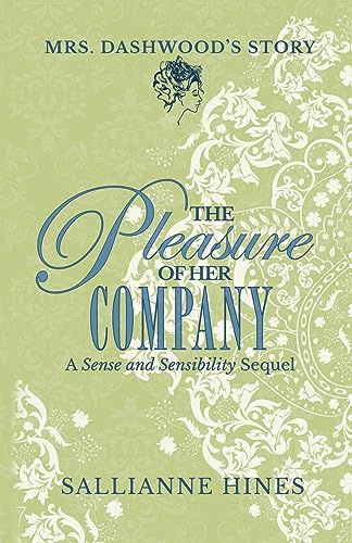 Book: The Pleasure of Her Company: Mrs Dashwood's Story