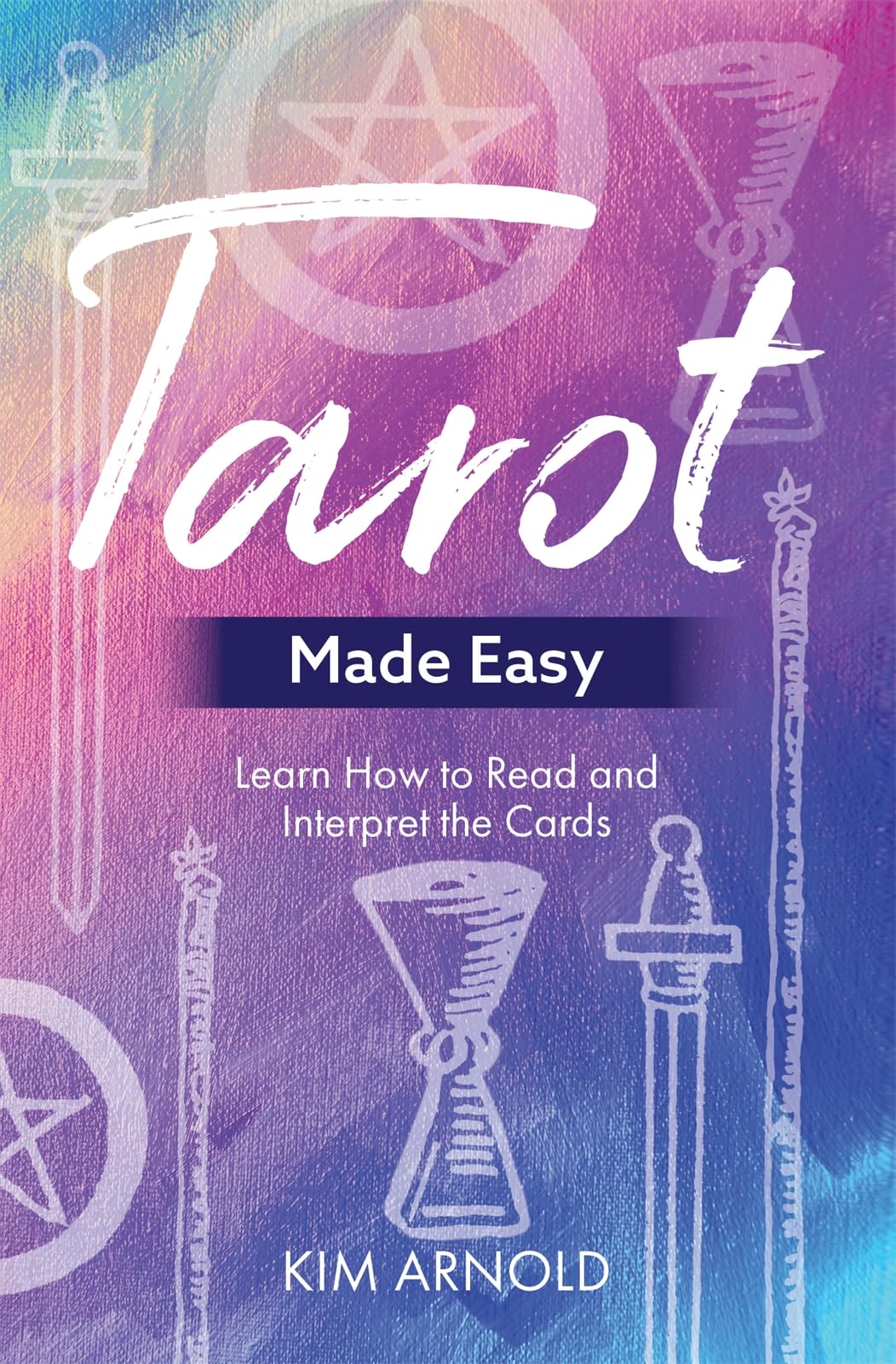 Book: Tarot Made Easy: Learn How to Read and Interpret the Cards