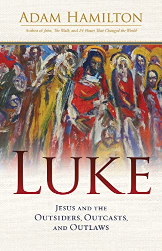 Book: Luke: Jesus and the Outsiders, Outcasts, and Outlaws