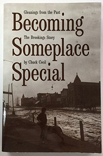 Book: Becoming Someplace Special: Gleanings from the past, the Brookings story