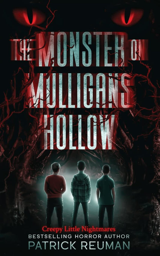 Book: The Monster on Mulligans Hollow (All-Age Horror): (Creepy Little Nightmares - Book #1)