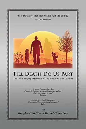 Book: Till Death Do Us Part: The Life-changing Experience Of Two Widowers With Children