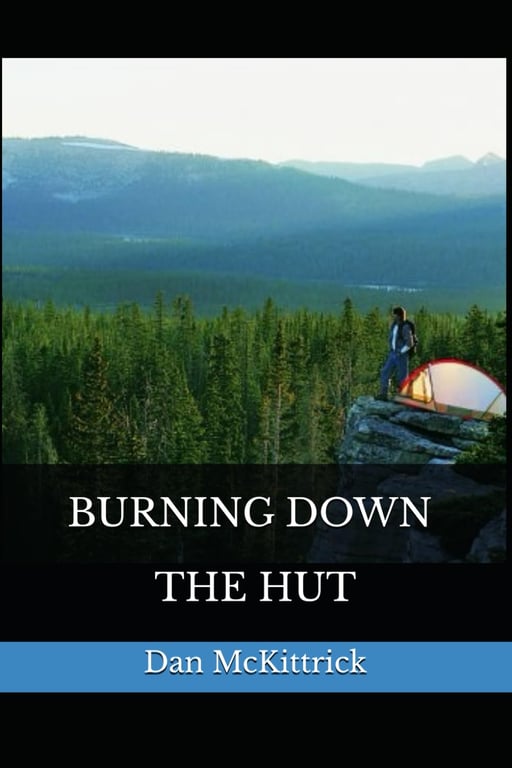 Book: Burning Down the Hut: A Novel