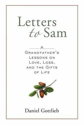 Book: Letters to Sam: A Grandfather's Lessons on Love, Loss, and the Gifts of Life