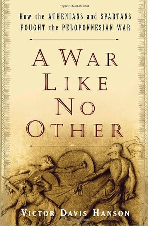 Book: A War Like No Other: How the Athenians and Spartans Fought the Peloponnesian War