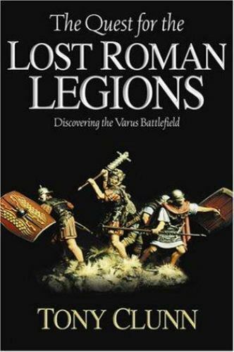 Book: The Quest For the Lost Roman Legions: Discovering the Varus Battlefield