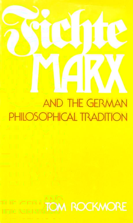 Book: Fichte, Marx, and the German Philosophical Tradition