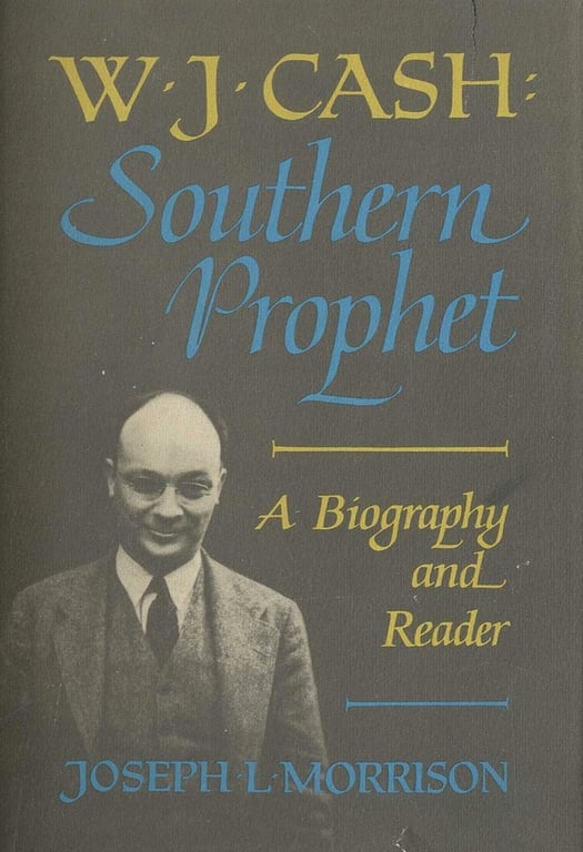 Book: W. J. Cash, Southern Prophet: A Biography and Reader