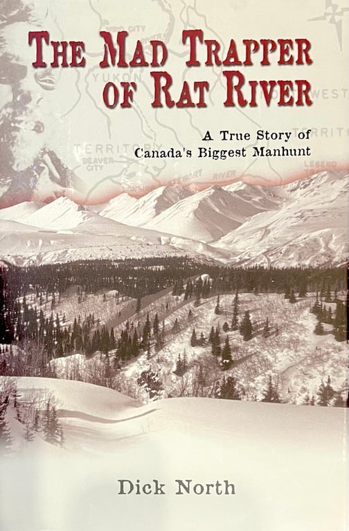 Book: The Mad Trapper of Rat River: A True Story of Canada's Biggest Manhunt