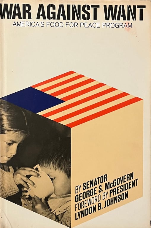 Book: War Against Want: America's Food for Peace Program [Autographed Copy]