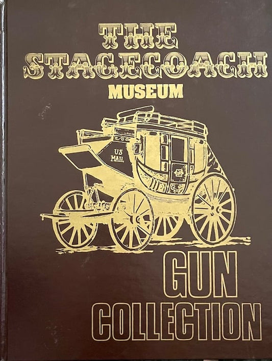 Book: The Stagecoach Museum Gun Collection