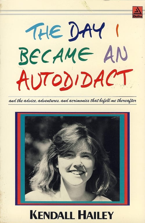 Book: The Day I Became an Autodidact and the Advice, Adventures, and Acrimonies That Befell Me Thereafter