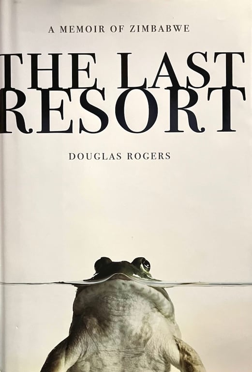 Book: The Last Resort: A Memoir of Zimbabwe