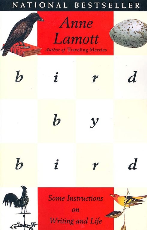 Book: Bird by Bird: Some Instructions on Writing and Life