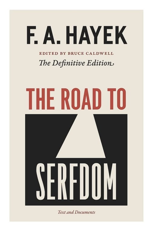 Book: The Road to Serfdom: Text and Documents--The Definitive Edition (The Collected Works of F. A. Hayek, Volume 2)