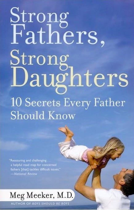 Book: Strong Fathers, Strong Daughters: 10 Secrets Every Father Should Know