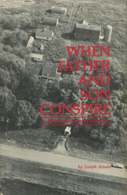 Book: When Father and Son Conspire: A Minnesota Farm Murder