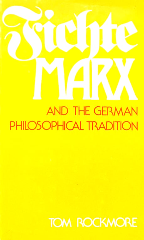 Book: Fichte, Marx, and the German Philosophical Tradition