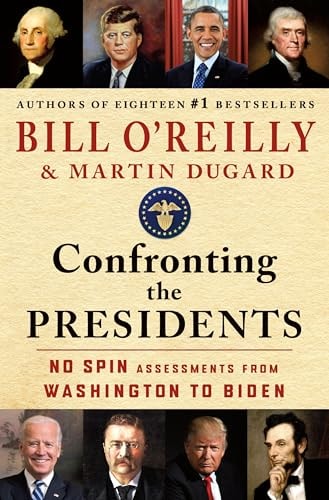 Book: Confronting the Presidents: No Spin Assessments from Washington to Biden