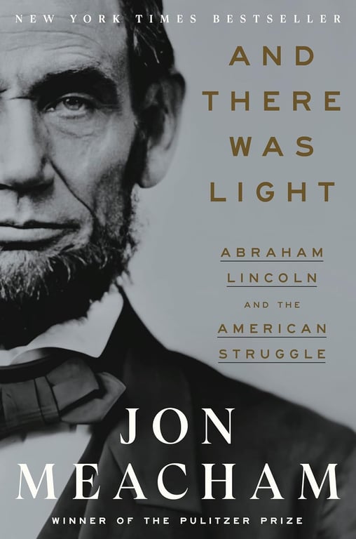 Book: And There Was Light Abraham Lincoln and the American Struggle