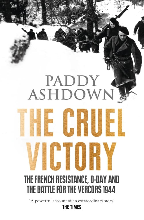 Book: A Cruel Victory The French Resistance, D-Day and the Battle for the Vercors 1944